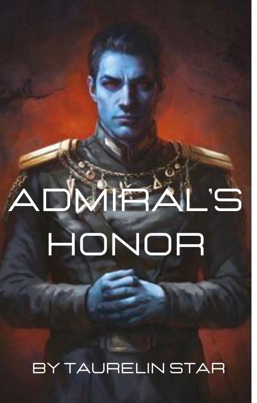 Admiral's Honor [ThrawnXReader][Arranged Marriage] by TaurelinStar