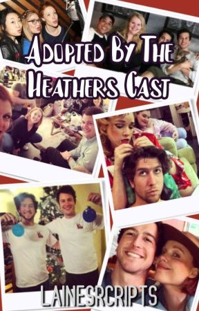 Adopted By The Heathers Cast by lainescripts