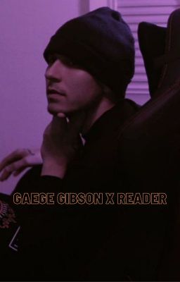 💚✨Gaege Gibson x reader✨💚 cover