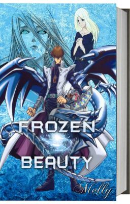 Frozen Beauty || Yu-Gi-Oh Book 2 || cover