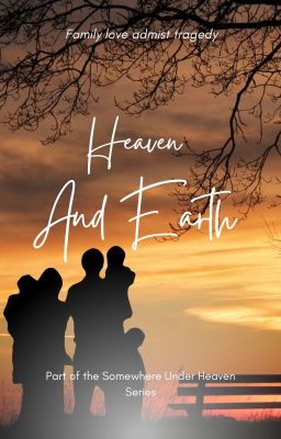 Heaven & Earth: The Somewhere Under Heaven Series cover