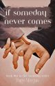 If Someday Never Comes by authorpaigemorgan