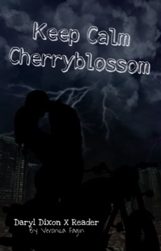 Keep Calm Cherryblossom (Daryl Dixon X reader) by AStonersReplacement