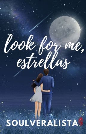 Look for me, Estrellas by soulveralista