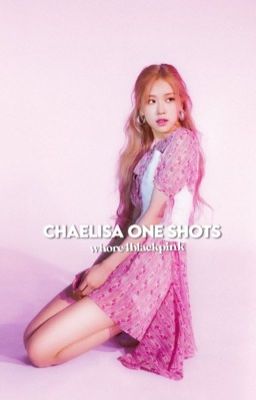 chaelisa one shots cover