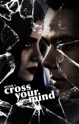 Cross Your Mind , Stiles Stilinski ¹ ✓  cover