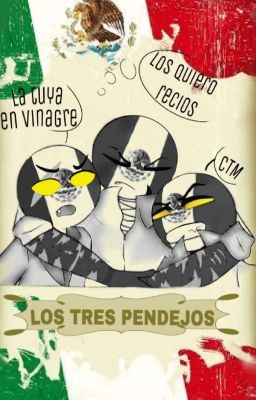 🇲🇽LOS💚TRES💛PENDEJOS💖 cover