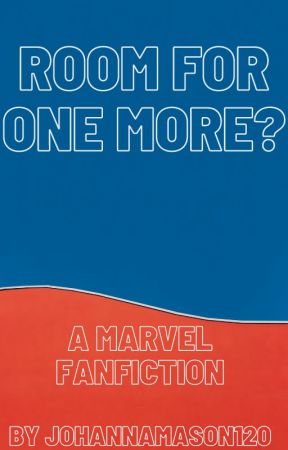 Room For One More? - A Marvel Short Story by takemetothe1akesx