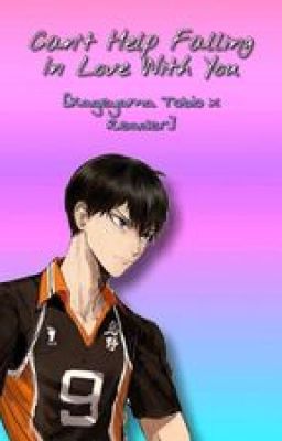 Can't Help Falling In Love With You [Kageyama Tobio x Female Reader] cover