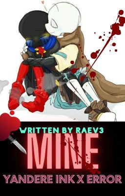 "MINE" (Yandere Ink x Error) cover