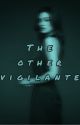 The Other Vigilante  by tvfanficswriter