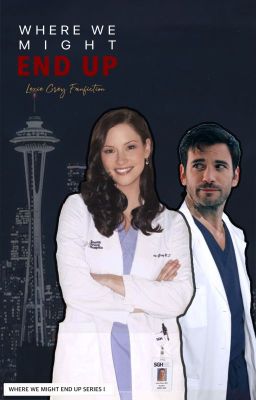 Where We Might End Up - a Grey's Anatomy AU cover