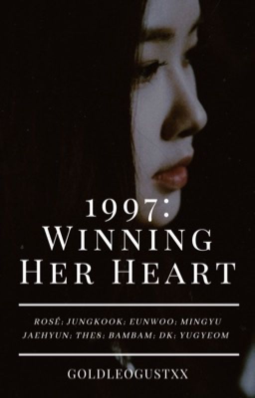 1997: Winning Her Heart  by soleoyal