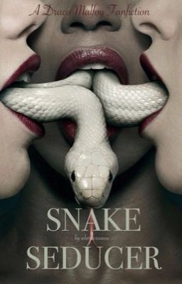 Snake Seducer || Draco Malfoy (18 )  cover