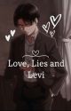 Love, Lies and Levi (Levi x Reader) by jjayanime