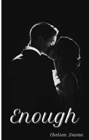 Enough (Book 2 of Unbearable) by Chels10621