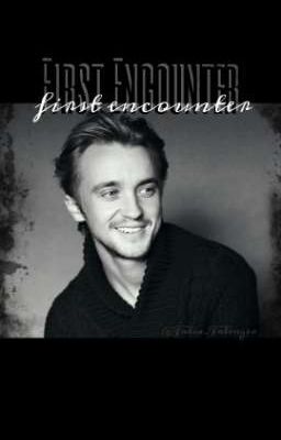 First Encounter |   ( Tom Felton x  Fem! Reader )//Complete //(rewriting it) cover