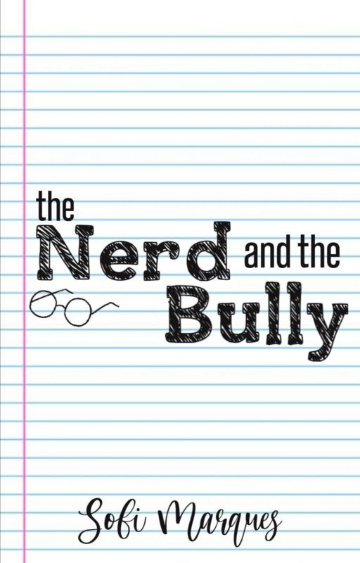 The Nerd And The Bully  by Sofi_Marques