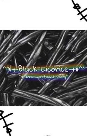 ~* •Black Licorice • *~ by Lemon_Dropy