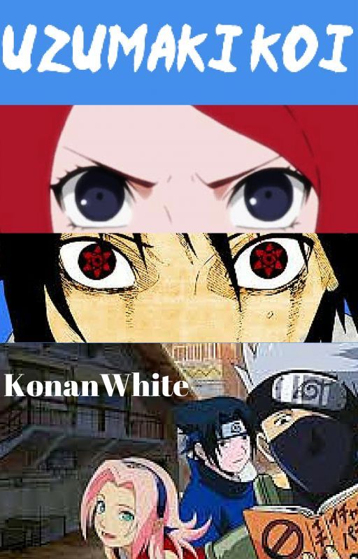 Uzumaki Koi (A female Naruto story) by KonanWhite