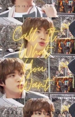 𝐂𝐀𝐋𝐋 𝐈𝐓 𝐖𝐇𝐀𝐓 𝐘𝐎𝐔 𝐖𝐀𝐍𝐓 || (TaeJinKook) ✅ cover