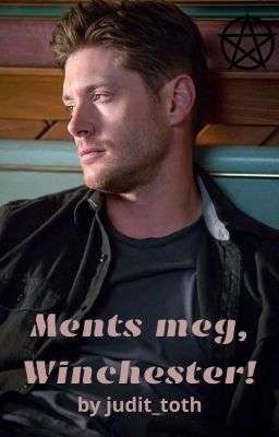 Ments meg, Winchester ~BEFEJEZETT~ cover