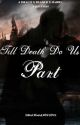 Till Death Do Us Part by drac0malf0yl0ve