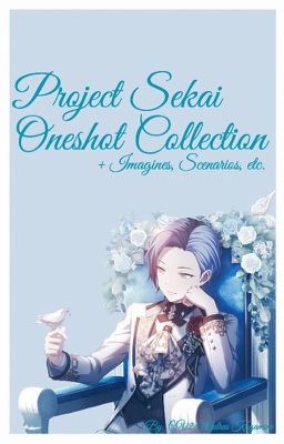 Project Sekai Oneshot Collection (On Hold   Requests Closed!) cover