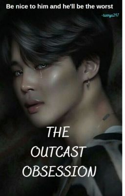 The Outcast Obsession (Park Jimin FF) cover