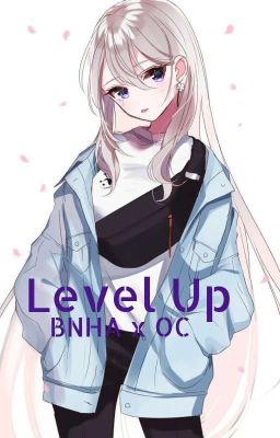 Level Up (Bnha x OC)(Old)  cover