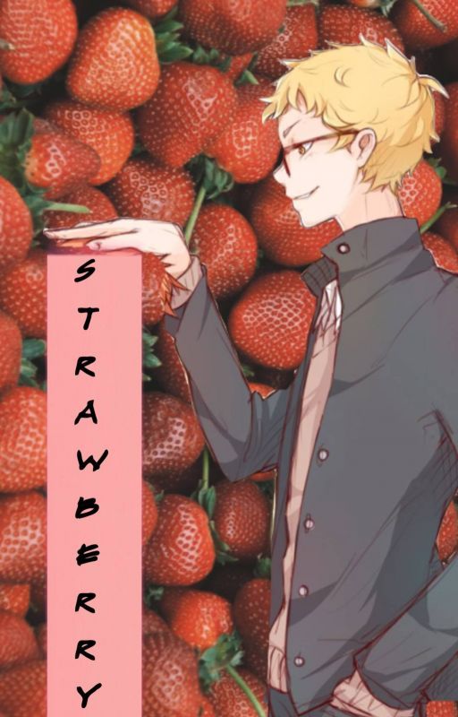 STRAWBERRY (k.tsukishima) by 4dumbbitchsyndrome20