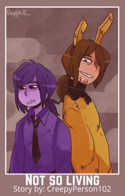 Not So Living (William Afton X Reader)  cover