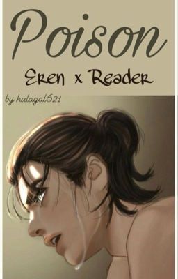 Poison [[Eren x Reader]] cover