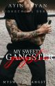 MY SWEETY GANGSTER | END by Ayinbryan_