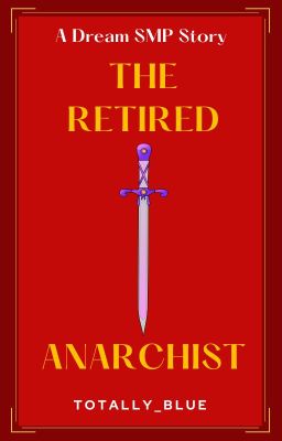 The Retired Anarchist - A Dream SMP Story cover