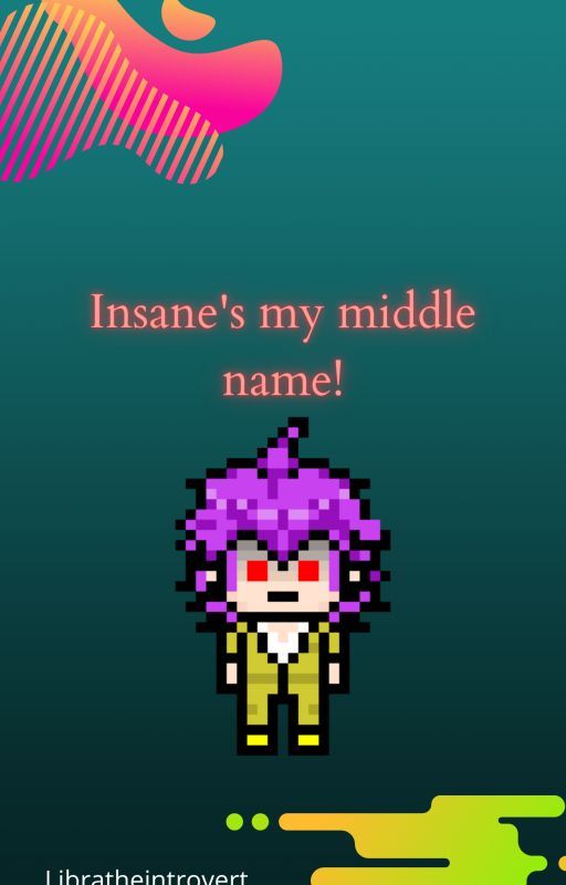 Insane's my middle name! ( Despair Soda origins ) by LibratheIntrovert