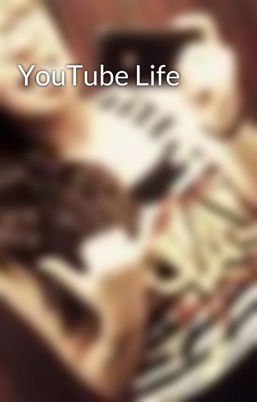 YouTube Life by AshleyzPayne