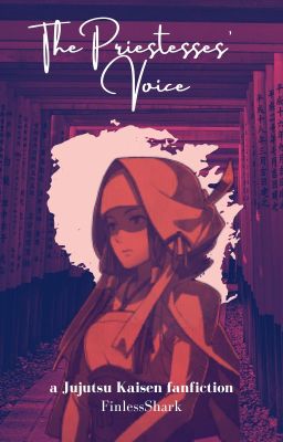 The Priestesses' Voice | a Jujutsu Kaisen fanfiction cover