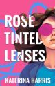 Rose Tinted Lenses by KaterinaHarris19