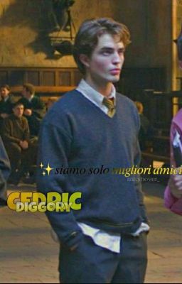 siamo solo migliori amici - cedric diggory cover