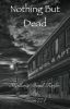 Nothing but Dead (The Walking Dead Fanfic)