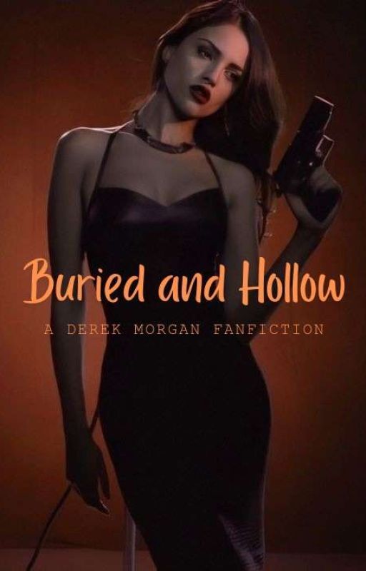 Buried and Hollow ~ {Derek Morgan} by Gilmorenet05