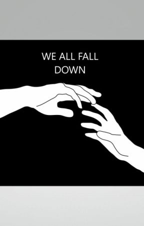 We All Fall Down by _mirkwood_