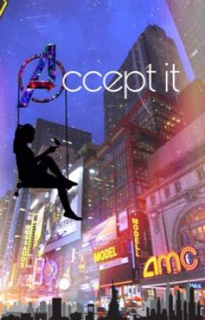 Accept it (Avengers x Reader) by Angelwbw