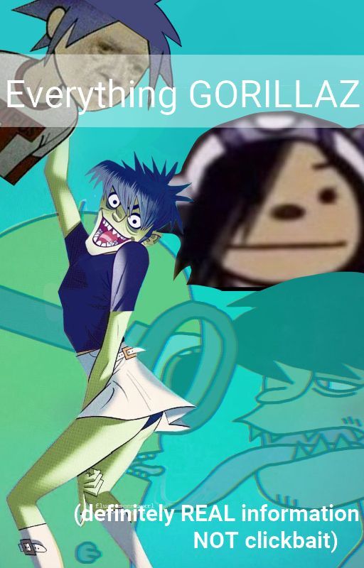 Everything GORILLAZ (definitely REAL information) (not clickbait) by twodeeishot