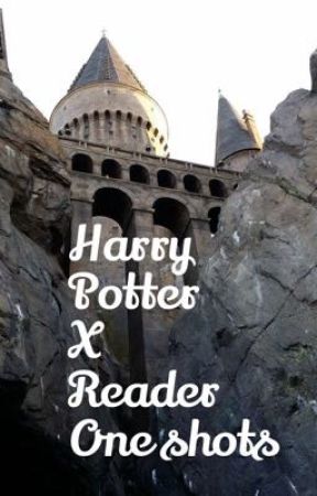 Harry Potter x Reader one shots by -Hello_Earthlings-