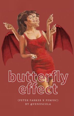 BUTTERFLY EFFECT (P. PARKER) by VENUSCOLA