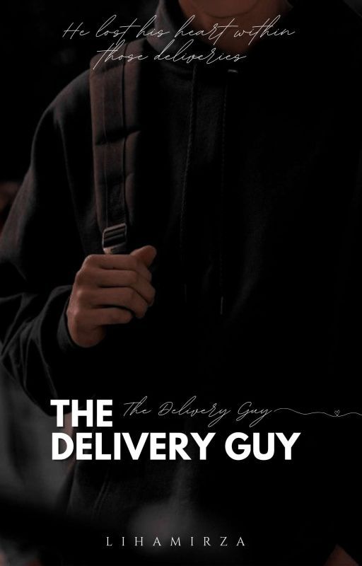 The Delivery Guy ✔  by LihaMirza