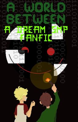 A world between {Dream SMP fanfic book 1} cover