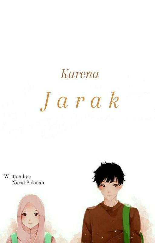 Karena Jarak by NurulSakinah973